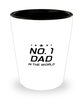 Funny Dad Shot Glass, No. 1 Dad In The World, Sarcasm Birthday Gift For Father From Son Daughter, Daddy Christmas Gift