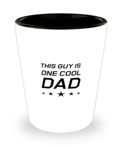 Funny Dad Shot Glass, This Guy Is One Cool Dad, Sarcasm Birthday Gift For Father From Son Daughter, Daddy Christmas Gift