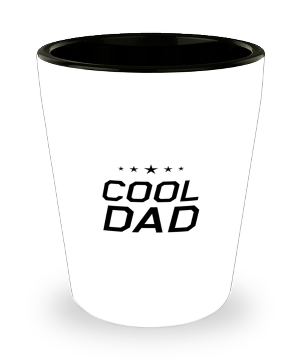 Funny Dad Shot Glass, Cool Dad, Sarcasm Birthday Gift For Father From Son Daughter, Daddy Christmas Gift