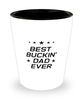 Funny Dad Shot Glass, Best Buckin' Dad Ever, Sarcasm Birthday Gift For Father From Son Daughter, Daddy Christmas Gift