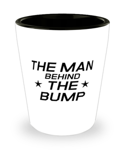 Funny Dad Shot Glass, The Man Behind The Bump, Sarcasm Birthday Gift For Father From Son Daughter, Daddy Christmas Gift