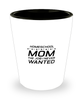 Funny Mom Shot Glass, Homeschool Mom The Job I Never Wanted, Sarcasm Birthday Gift For Mother From Son Daughter, Mommy Christmas Gift