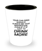 Funny Mom Shot Glass, Your Children Should Always Be Your Inspiration, Sarcasm Birthday Gift For Mother From Son Daughter, Mommy Christmas Gift