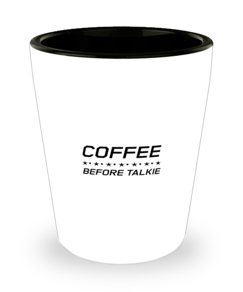 Funny Mom Shot Glass, Coffee Before Talkie, Sarcasm Birthday Gift For Mother From Son Daughter, Mommy Christmas Gift