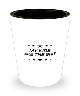 Funny Mom Shot Glass, My Kids Are The Shit, Sarcasm Birthday Gift For Mother From Son Daughter, Mommy Christmas Gift