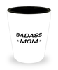 Funny Mom Shot Glass, Badass Mom, Sarcasm Birthday Gift For Mother From Son Daughter, Mommy Christmas Gift