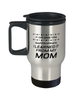 Funny Mom Travel Mug, If I Say Something Inappropriate, I Learned It From, Sarcasm Birthday Gift For Mother From Son Daughter, Mommy Christmas Gift